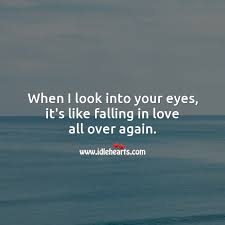We did not find results for: When I Look Into Your Eyes It S Like Falling In Love All Over Again Idlehearts