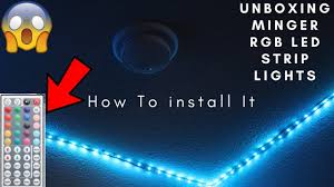 Unboxing Minger Rgb Led Strip Lights 16 4 Ft How To Install It Youtube
