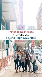 Things To Do In Waco That Are Fun Waco Things To Do Stuff To Do