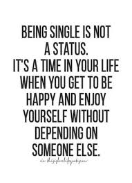 Quotes Single Truths Funny 50 Ideas Single Life Quotes Quotes To Live By Funny Quotes About Life