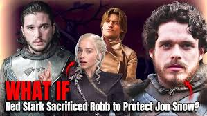 What If Ned Stark Sacrificed Robb to Protect Jon Snow?