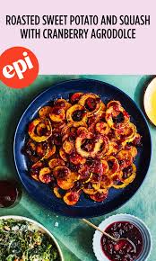 Roasted Sweet Potato And Delicata Squash With Cranberry Agrodolce Recipe Roasted Sweet Potatoes Appetizer Recipes Agrodolce Recipe