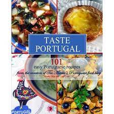 Tia Maria S Blog Taste Portugal 101 Easy Portuguese Recipes By Maria And Lisa Dias In 2021 Portuguese Recipes Recipes Food