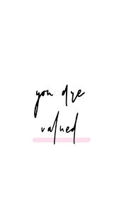 You Are Valued Encouraging Quote Graphic Encouragement Quotes Graphic Quotes Words