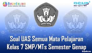 Check spelling or type a new query. Lengkap Kumpulan Soal Uas Semua Mata Pelajaran Kelas 7 Smp Mts Semester Genap Terbaru Bospedia