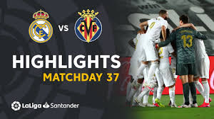 Primera división match report for villarreal v real madrid on 21 november 2020, includes all goals and incidents. Real Madrid Vs Villarreal Highlights