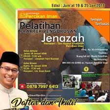 Hanya rm 15 untuk setiap peserta (makanan tengahari dan minum petang disediakan). Pelatihan Pengurusan Jenazah Percikan Iman Artikel Islam Berita Islami Tanya Jawab Muslim Percikan Iman