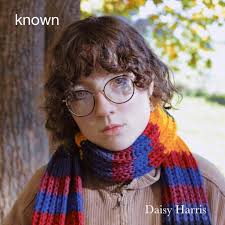 Track Review: Known // Daisy Harris : The Indiependent