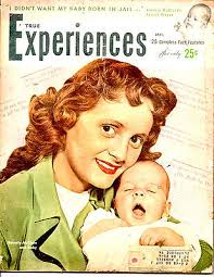 APRIL 1949 TRUE EXPERIENCES MAGAZINE-BEVERLY McCLAIN+BABY COVER-VINTAGE  ADS-RARE