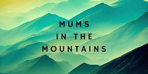 AUG | Mums in the Mountains - Moel Siabod - Guided Hike