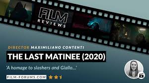 The Last Matinee (2020), directed by Maximiliano Contenti | FEATURE FILM  REVIEW - Film Forums