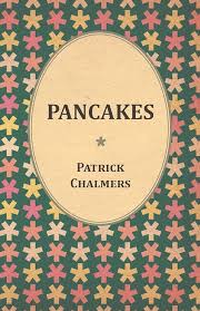 Pancakes: Chalmers, Patrick: 9781473330504: Amazon.com: Books