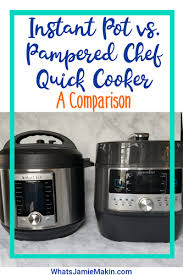 Instant Pot Vs Pampered Chef Quick Cooker Comparison Pampered Chef Pampered Chef Recipes Pampered Chef Consultant