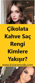 Cikolata Kahve Sac Rengi Hangi Tenlere Uyum Saglar