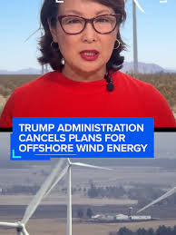 Trump Administration Halts Offshore Wind Energy Plans