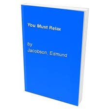 You got to calm down. You Must Relax Jacobson Edmund Cartonne Jacobson Edmund Achat Livre Fnac
