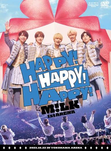 M!LK 1st ARENA "HAPPY! HAPPY! HAPPY!"