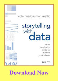 Storytelling With Data A Data Visualization Guide For Business Professionals Data Visualization Visualisation Storytelling