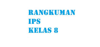 Soal pts ips kelas 8, semester genap online worksheet for 8. Rangkuman Materi Pelajaran Ips Smp Mts Kelas Viii