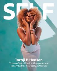 Just a woman who enjoys the activity, and who is capable of winning. Taraji P Henson Takes On Mental Health Menopause And The Myth Of The Strong Black Woman Self