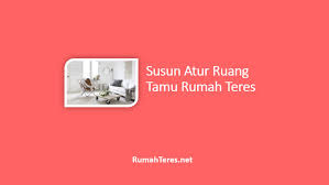 Nak share dengan korang susun atur ni mana tahu boleh la korang try apply di rumah. 9 Idea Deco Susun Atur Ruang Tamu Rumah Teres