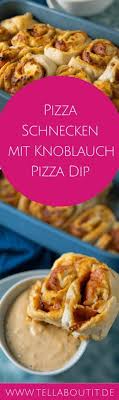 Selbermachen Statt Bestellen Pizzaschnecken Mit Genialem Pizza Dip Rezept Rezepte Pizzaschnecken Gunstig Kochen
