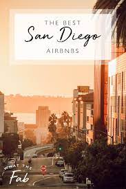 Best Airbnb San Diego Find The Best Place To Stay 2021 California Travel San Diego Travel Fun