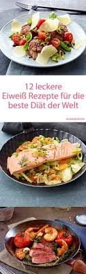 12 Eiweiss Diat Rezepte Schnell Abnehmen Wunderweib Eiweiss Diat Rezepte Paleo Rezepte Rezepte