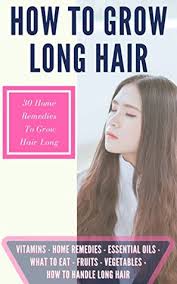 Oil your hair twice a week. How To Grow Long Hair 30 Home Remedies To Get Long Hair Naturally Guide For Essential Oils Vitamins Minerals N Diet To Have Long Hairs Organic Homemade Secrets For Longer Healthy Black Hair By Ruhi