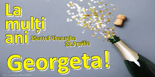 Felicitari ptr cursele de pe kogalniceanu de la it & s !!! Felicitari Cu Numele Georgeta De Ziua Numelui Felicitaricunume Com