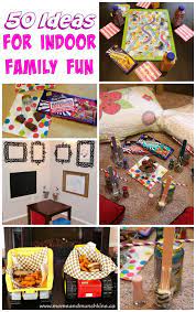 Indoor Family Fun 50 Creative Ideas Moms Munchkins Fun Family Activities Fall Family Fun Indoor Family Activities