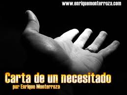 Te hablo todos los días y todas las noches pero no logro tener una respuesta clara. Carta De Un Necesitado Enrique Monterroza Sitio Oficial