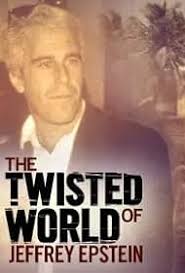 The Twisted World of Jeffery Epstein (2019)