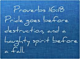 Maybe you would like to learn more about one of these? Pride Goes Before The Fall Proverbs And Business