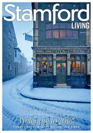 Stamford has played starring roles in television and films with pride and predjudice (2005) being filmed outside our building and around st georges square along with bbc's middlemarch. Stamford Living By Bestlocalliving Stack Issuu