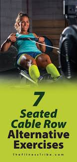 Check spelling or type a new query. 7 Best Seated Cable Row Alternative Exercises Cable Row Workout For Beginners Exercise
