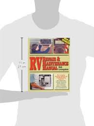 Rv repair and maintenance manual (rv repair & maintenance the fourth edition has been updated and expanded to keep up with the latest in rv technology and repair procedures. Rv Repair Maintenance Manual New Updated Livingston Bob 9780934798457 Amazon Com Books
