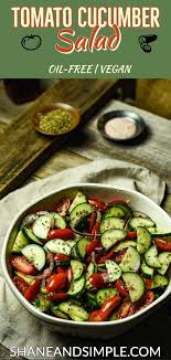 Tomato Cucumber Salad No Oil Shane Simple Whole Food Recipes Summer Salad Recipes Vegan Recipes Easy