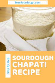 Sourdough Chapati Recipe Step By Step Guide In 2020 Sourdough Tortillas Recipe Recipe Using Sourdough Bread Tortilla Recipe