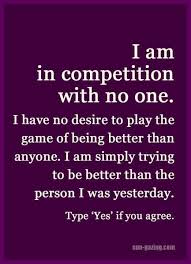 I Am Not Competing With Anyone There S Is Only One Me Strong Quotes Words Philosophy Quotes