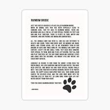 The following poems about dogs dying are written from both a dog's and an owner's perspective. Rainbow Bridge Poem Stickers Redbubble