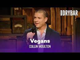 Parenting 101 is a class every parent should take, but collin moulton couldn't find any books about it. Vegans Don T Have Friends Collin Moulton Full Special Youtube Comedy Specials Comedians Collins