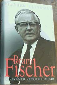 Bram Fischer: Afrikaner Revolutionary