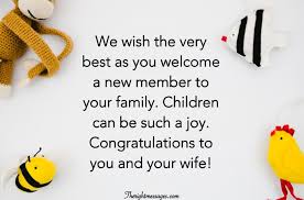 Congratulations to the mother for giving birth to a. 70 Congratulation Wishes For New Born Baby Boy The Right Messages