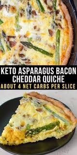 Keto Asparagus Bacon Cheddar Quiche In 2020 Quiche Recipes Easy Quiche Recipes Asparagus Bacon