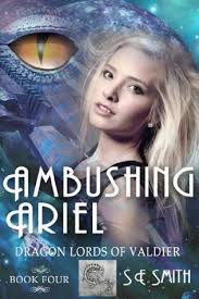 Ambushing Ariel (Dragon Lords of Valdier, #4) by S.E. Smith
