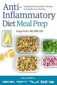 Anti Inflammatory Diet Meal Prep Book In 2020 Anti Inflammatory Diet Recipes Diet Recipes Meal Prep Cookbook