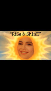 Rise And Shine Rise And Shine Meme Funny Profile Kardashian Memes