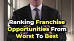 Ranking Franchise Opportunities: From Worst to Best