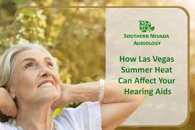 How Las Vegas Summer Heat Can Affect Your Hearing Aids